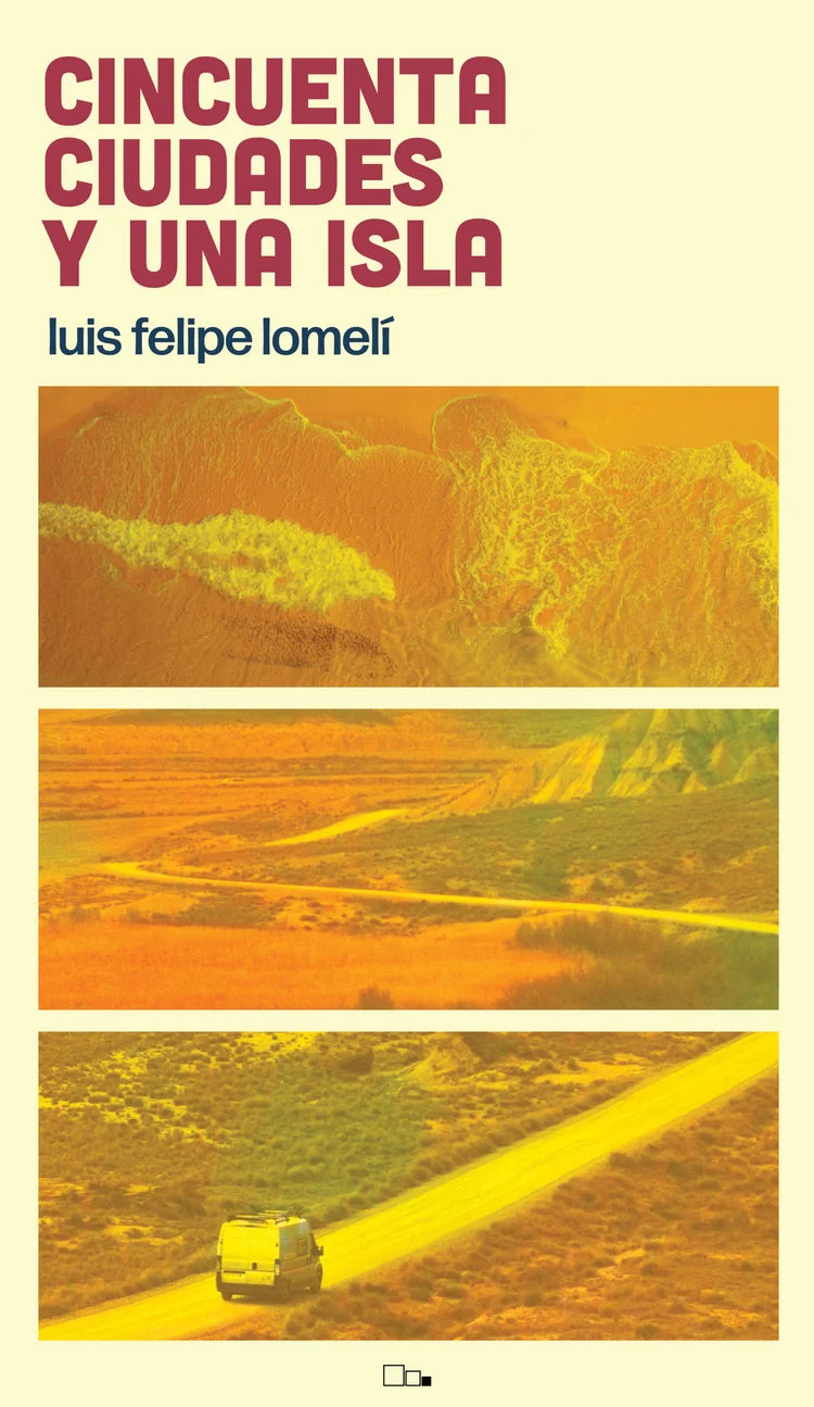 La Pequeña Editorial - Cincuenta ciudades y una isla (Luis Felipe Lomelí)