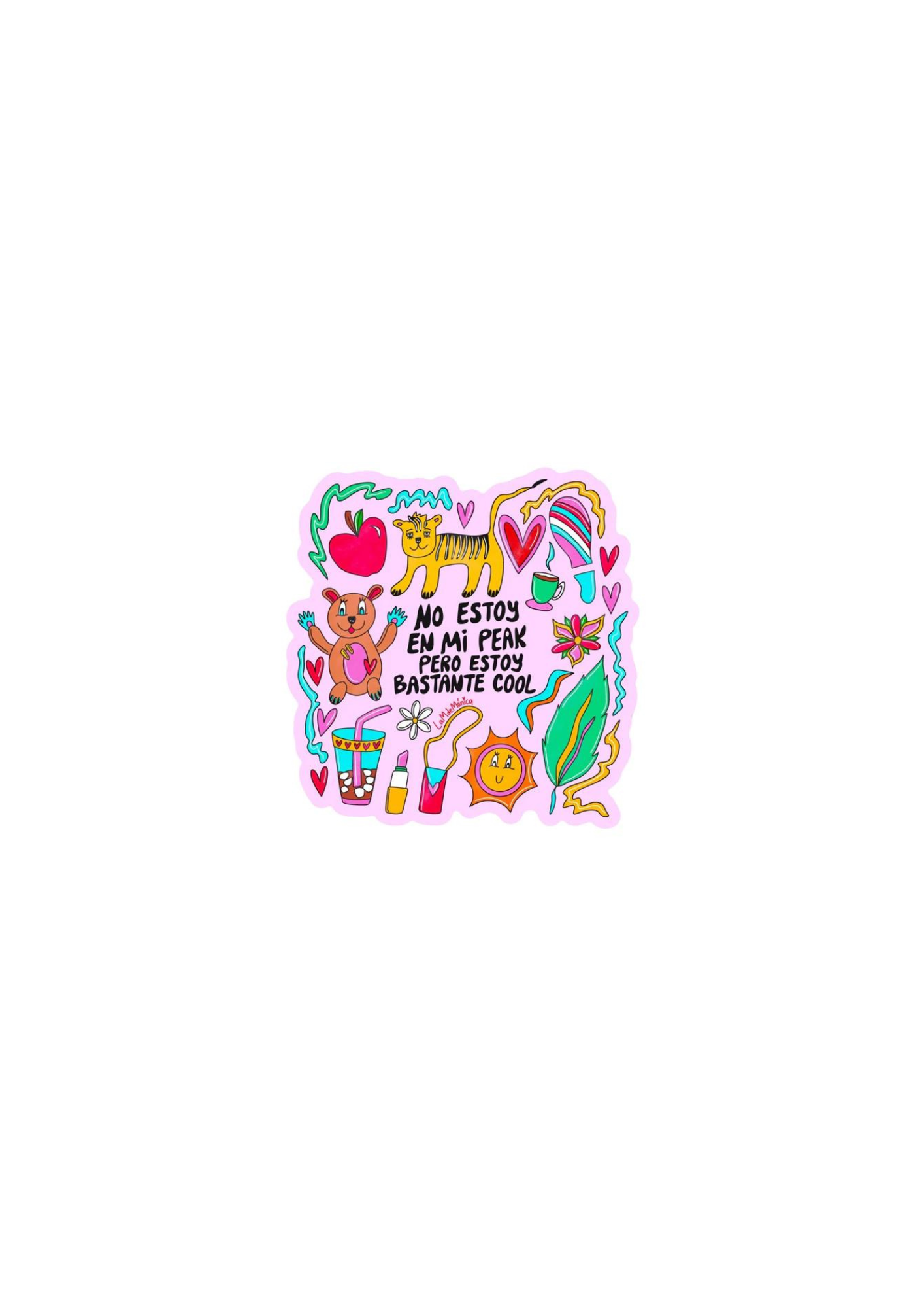 La M de Mónica- STICKER "NO ESTOY EN MI PEAK"