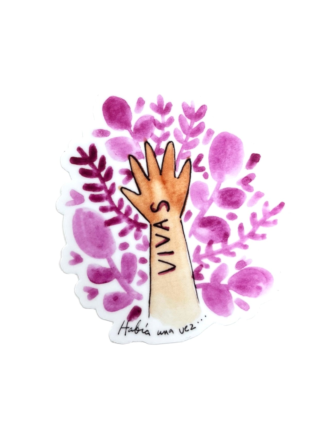 Había Una Vez - STICKER "VIVAS"