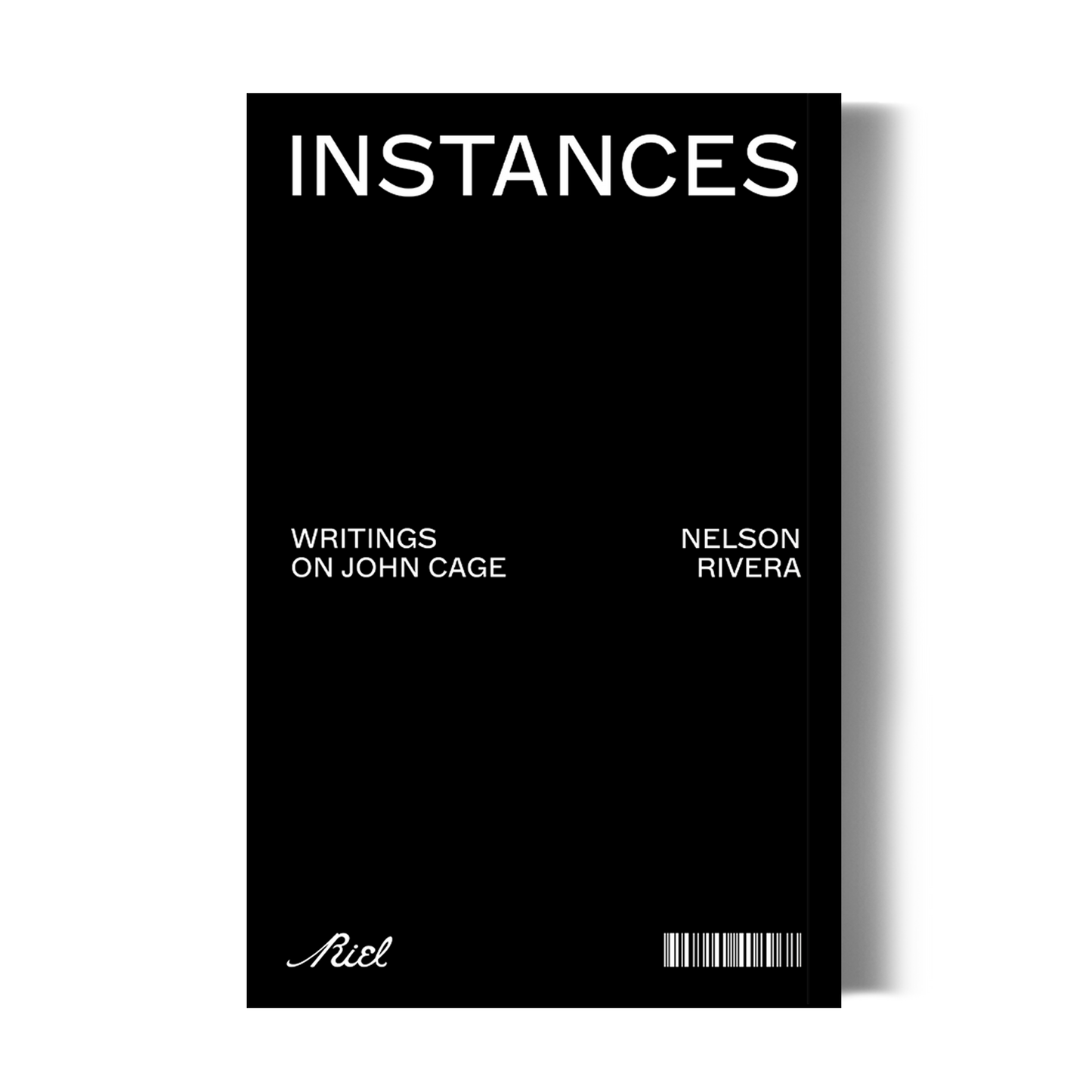 Riel Editorial / Instances: Writings on John Cage // Nelson Rivera