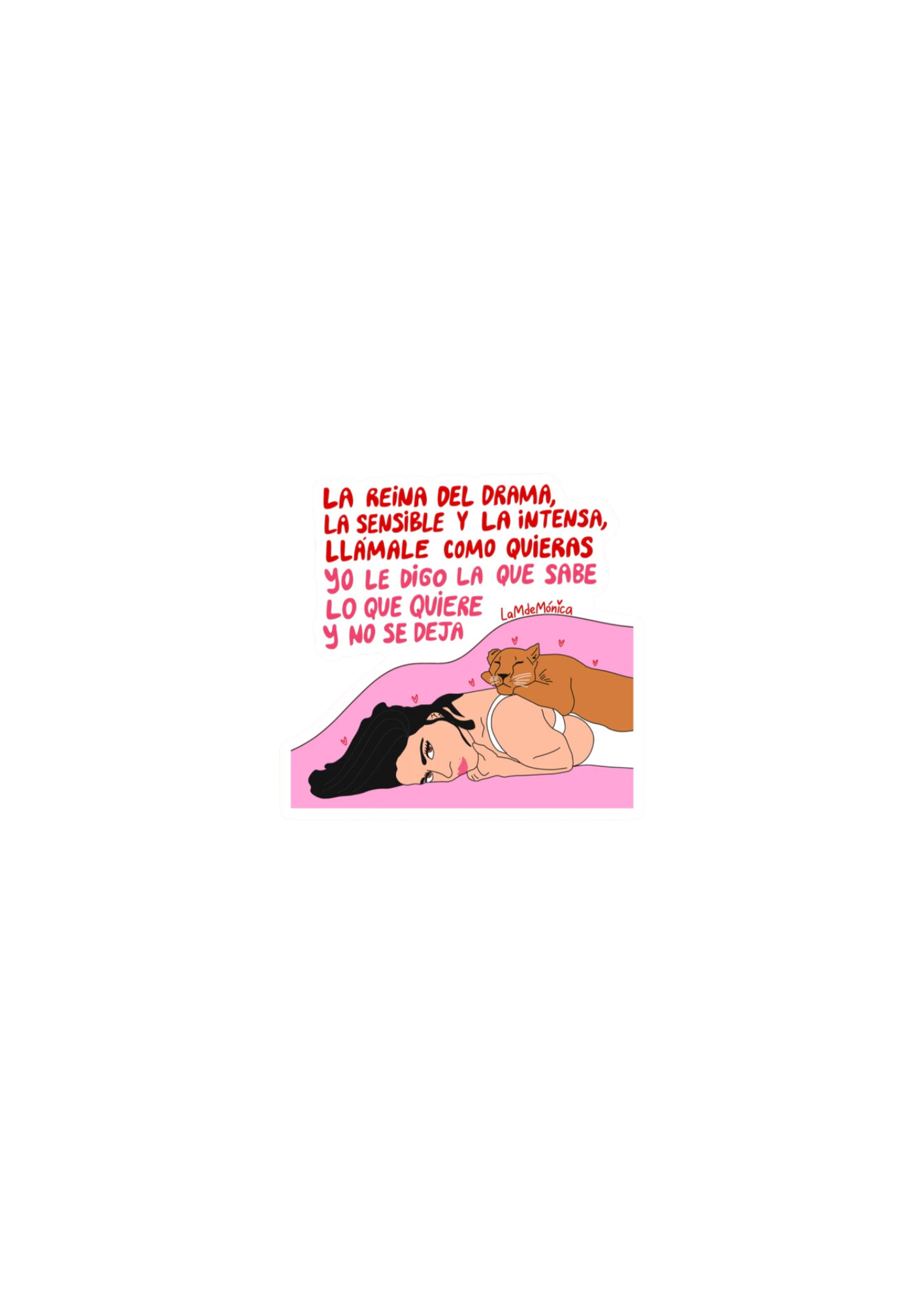 La M de Mónica- STICKER "LA REINA DEL DRAMA"