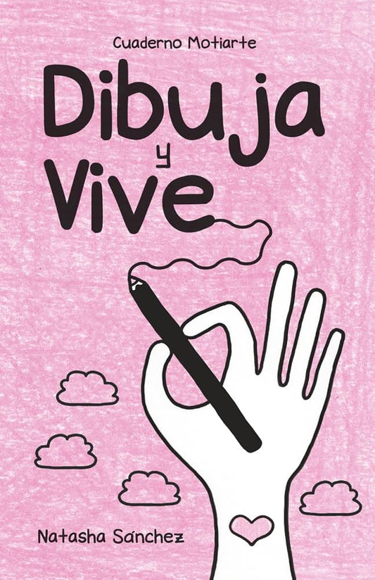 Natasha Sánchez - CUADERNO MOTIARTE / DIBUJA Y VIVE