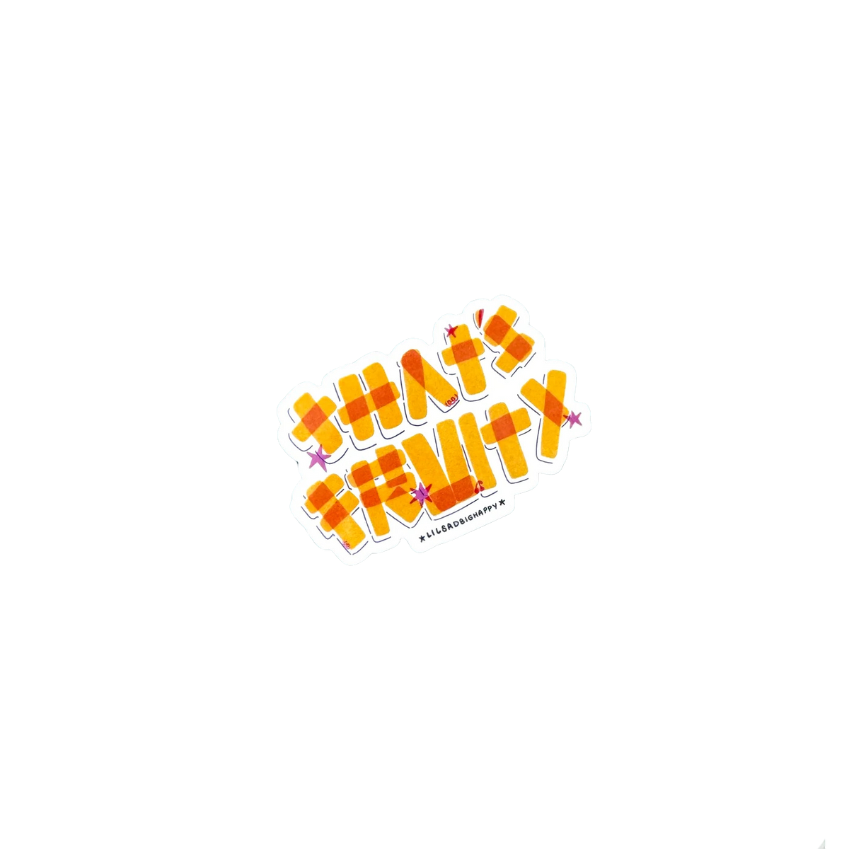 Lil Sad Big Happy - STICKER / THATS FRUITY