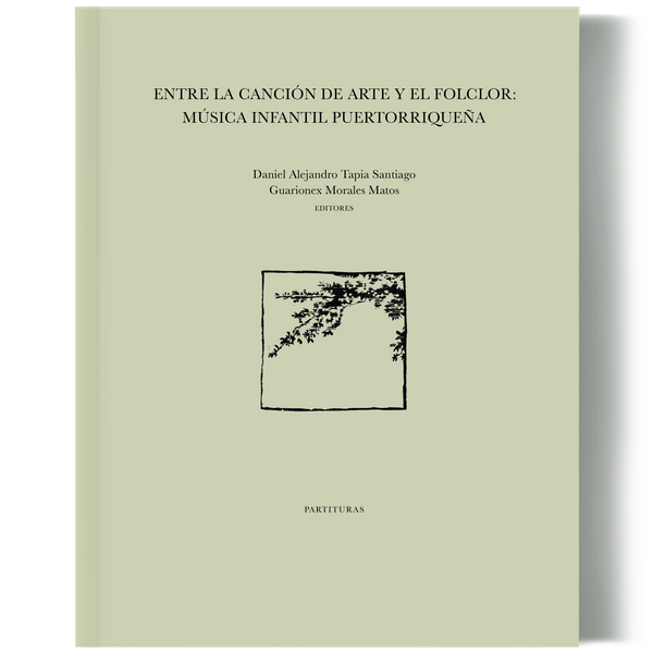 Riel Editorial - ENTRE LA CANCIÓN DE ARTE Y FOLCLOR: MÚSICA PUERTORRIQUEÑA INFANTIL