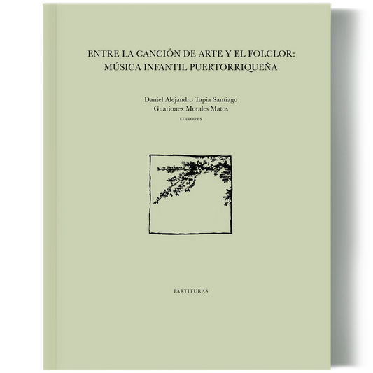 Riel Editorial - ENTRE LA CANCIÓN DE ARTE Y FOLCLOR: MÚSICA PUERTORRIQUEÑA INFANTIL