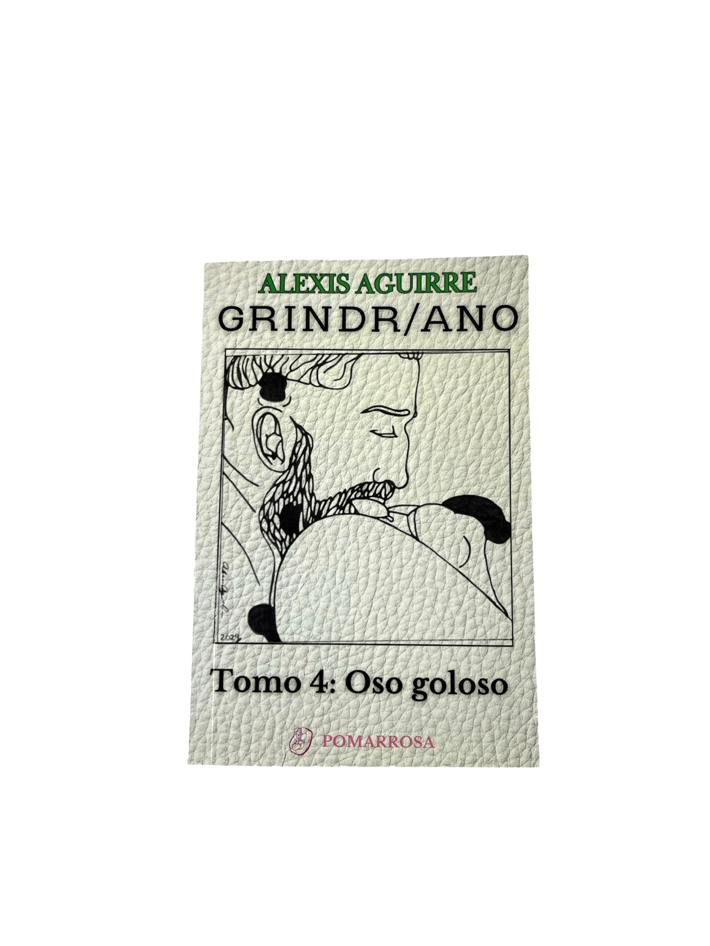 Alexis Aguirre - LIBRO "GRINDR/ANO TOMO 4: OSO GOLOSO"