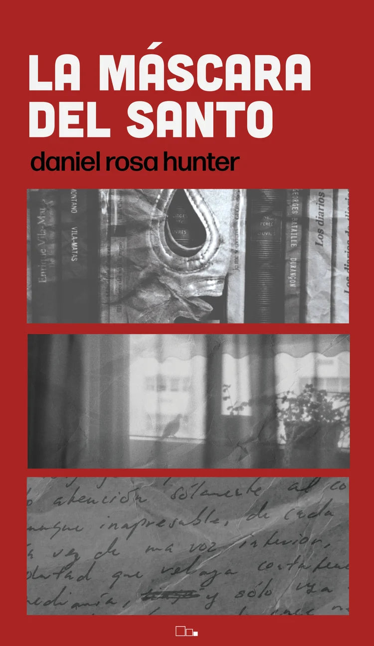 La Pequeña Editorial - La máscara del santo (Daniel Rosa Hunter)