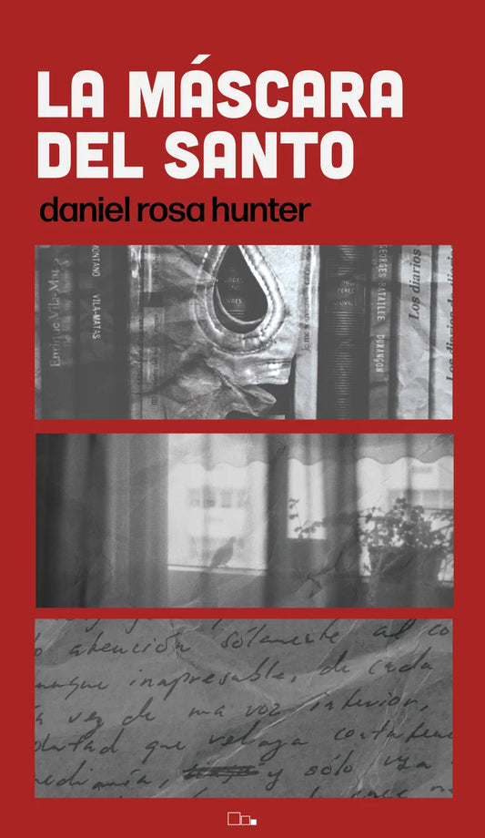 La Pequeña Editorial - La máscara del santo (Daniel Rosa Hunter)