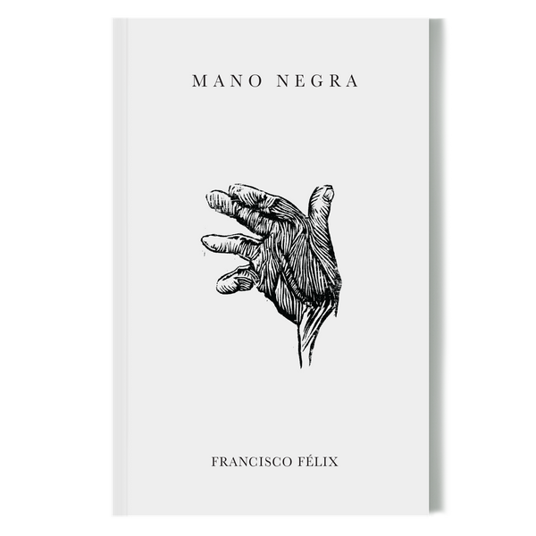 Riel Editorial - MANO NEGRA / FRANCISCO FÉLIX
