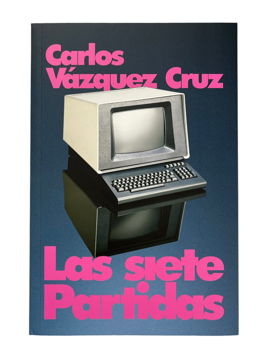 Riel Editorial - LAS SIETE PARTIDAS / CARLOS VÁZQUEZ CRUZ