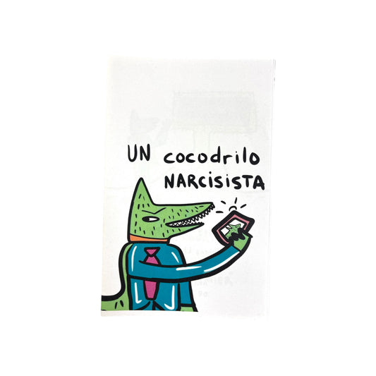 Jimena LLoreda - ZINE / UN COCODRILO NARCISISTA