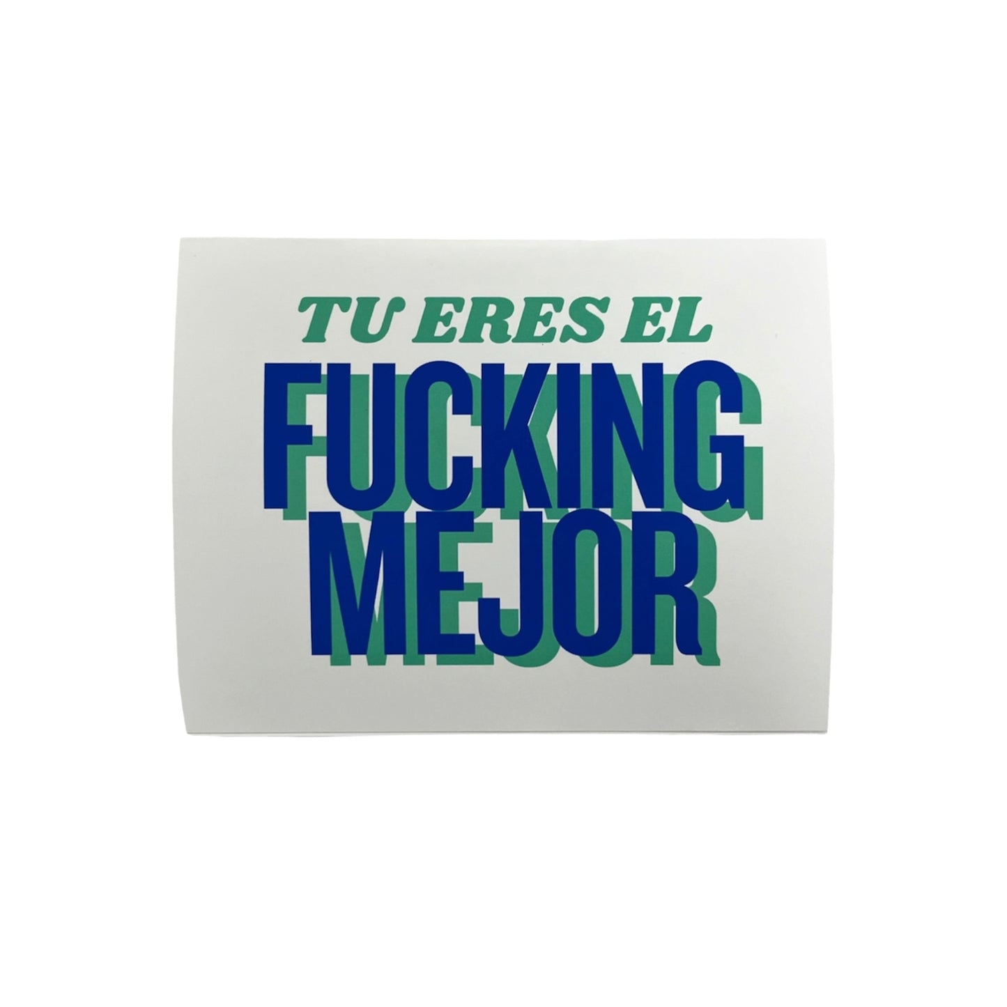 Un Paseo Volando - GREETING CARD "TU ERES EL FUCKING MEJOR"