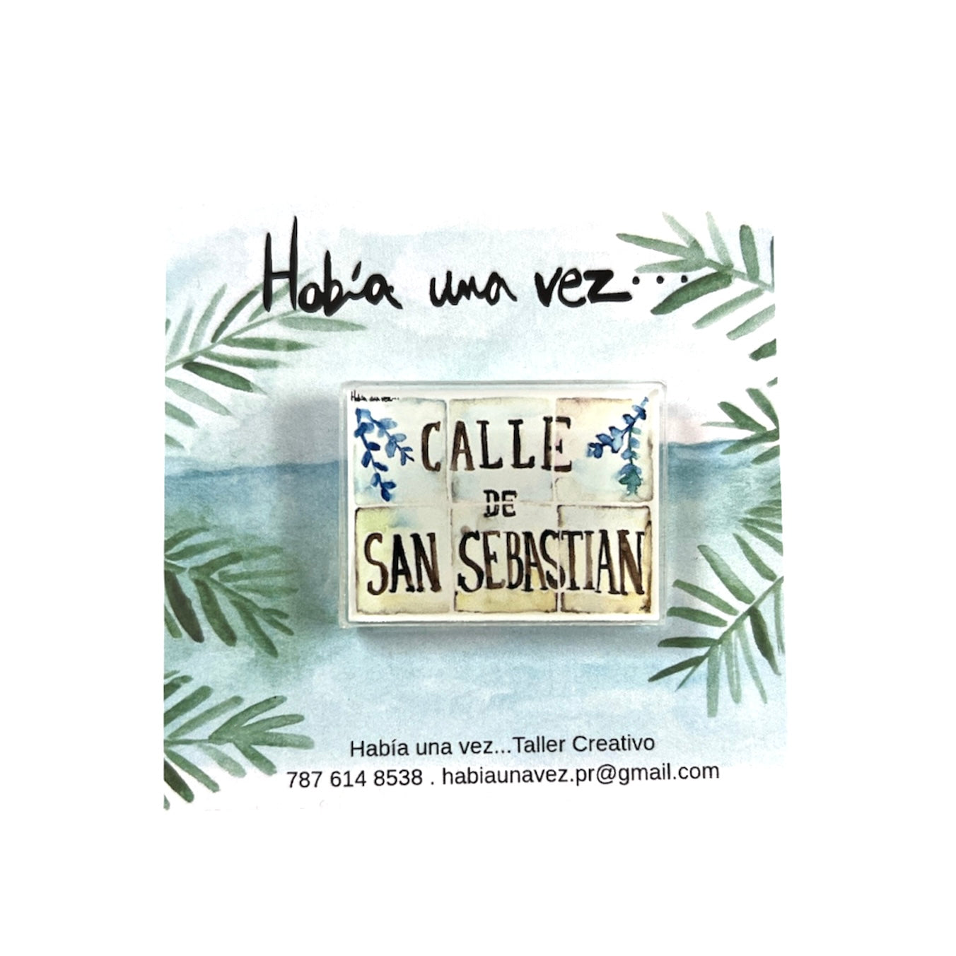 Había Una Vez - PIN "CALLE DE SAN SEBASTIAN"