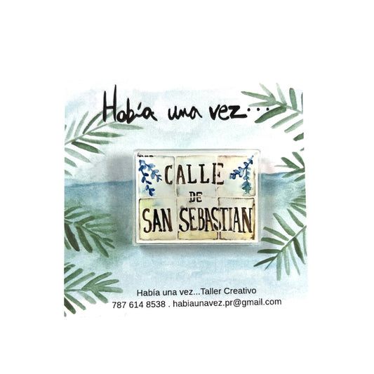 Había Una Vez - PIN "CALLE DE SAN SEBASTIAN"