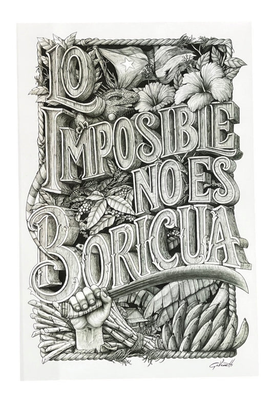 Braulio Giovannetti - ART PRINT B/N "LO IMPOSIBLE NO ES BORICUA"