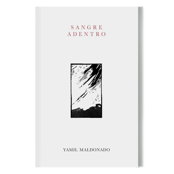 Riel Editorial - SANGRE ADENTRO // Yamil Maldonado