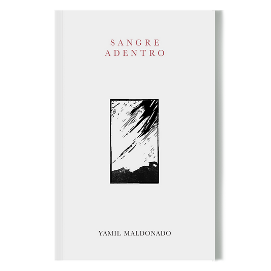 Riel Editorial - SANGRE ADENTRO // Yamil Maldonado