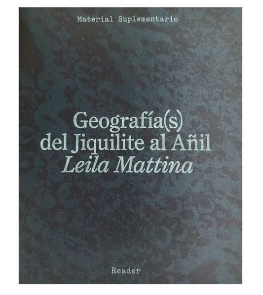 La Impresora - LIBRO / GEOGRAFÍA(S) DEL JIQUILITE AL AÑIL POR LEILA MATTINA