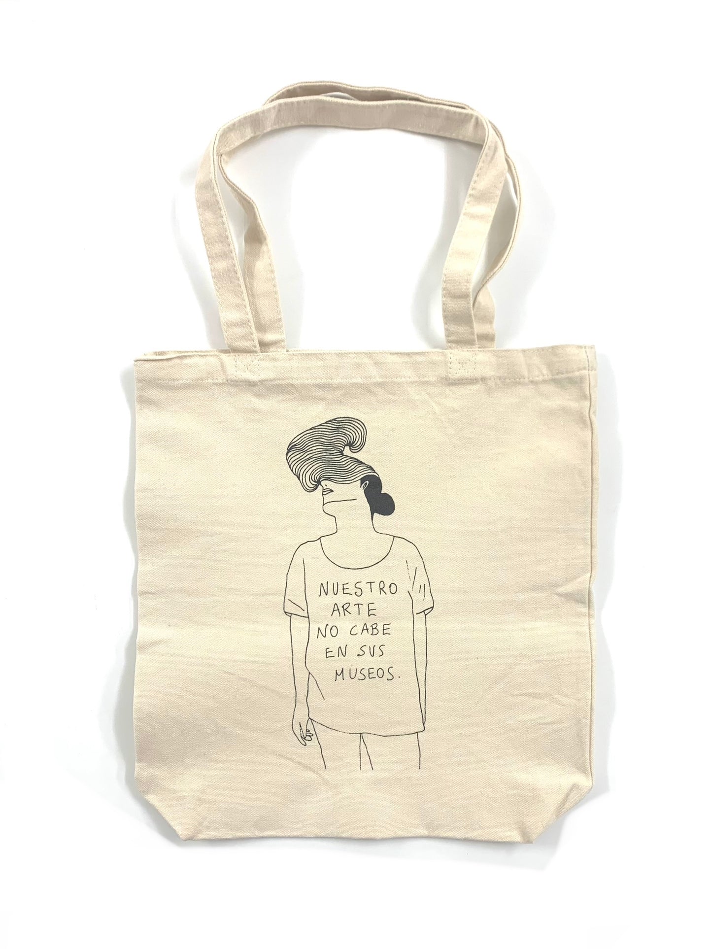 Consuelo. - TOTE BAG "NUESTRO ARTE NO CABE EN SUS MUSEOS"